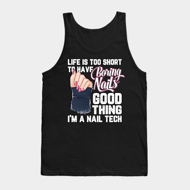 Nail Technician and Nail Artist Gift Tank Top by TO Store